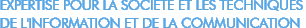 Expertise pour la socit et les techniques de l'information et de la communication